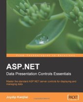 book ASP.NET Data Presentation Controls Essentials: Master the standard ASP.NET server controls for displaying and managing data