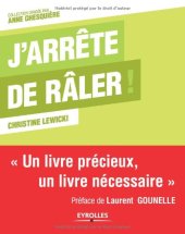 book J'arrête de râler ! Un livre précieux, un livre nécessaire