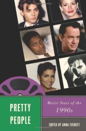 book Pretty People: Movie Stars of the 1990s