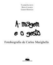 book A imagem e o gesto : fotobiografia de Carlos Marighella