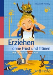 book Erziehen ohne Frust und Tränen: Das liebevolle Elternbuch