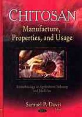 book Chitosan: Manufacture, Properties, and Usage