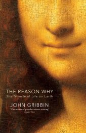 book The Reason Why: The Miracle of Life on Earth