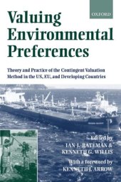 book Valuing Environmental Preferences: Theory and Practice of the Contingent Valuation Method in the US, EU , and developing Countries