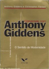 book Conversas com Anthony Giddens : o sentido da modernidade