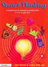 book Smart thinking : a programme for developing thinking skills in 7 to 12 year olds