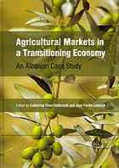 book Agricultural markets in a transitioning economy : an Albanian case study