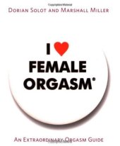 book I Love Female Orgasm: An Extraordinary Orgasm Guide