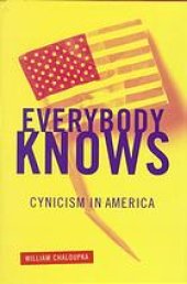 book Everybody knows : cynicism in America