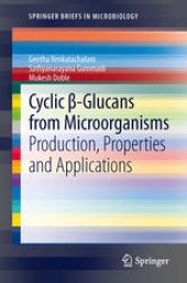 book Cyclic β-Glucans from Microorganisms: Production, Properties and Applications