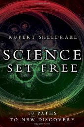 book Science Set Free: 10 Paths to New Discovery