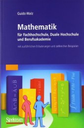 book Mathematik für Fachhochschule, Duale Hochschule und Berufsakademie: mit ausführlichen Erläuterungen und zahlreichen Beispielen