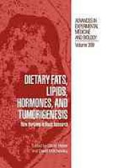 book Dietary Fats, Lipids, Hormones, and Tumorigenesis: New Horizons in Basic Research