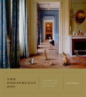 book The Breathless Zoo: Taxidermy and the Cultures of Longing