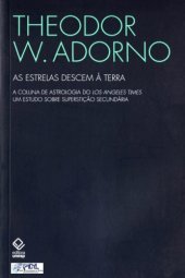 book As estrelas descem à terra a coluna de astrologia do Los Angeles Times ; um estudio sobre superstição secundária