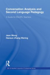 book Conversation Analysis and Second Language Pedagogy: A Guide for ESL/ EFL Teachers