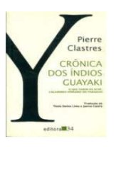 book Crônica dos índios Guayaki : o que sabem os aché, caçadores nômades do Paraguai