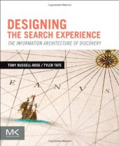 book Designing the Search Experience: The Information Architecture of Discovery