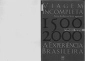 book Viagem incompleta : a experiênca brasileira : 1500-2000