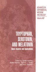 book Tryptophan, Serotonin, and Melatonin: Basic Aspects and Applications