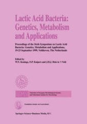 book Lactic Acid Bacteria: Genetics, Metabolism and Applications: Proceedings of the Sixth Symposium on lactic acid bacteria: genetics, metabolism and applications, 19–23 September 1999, Veldhoven, The Netherlands