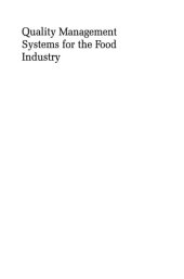 book Quality management systems for the food industry : a guide to ISO 9001/2 ; [companion volume to ... practical approaches to food control and food quality series] / [...] XA-DE