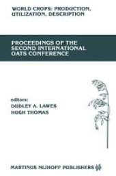 book Proceedings of the Second International Oats Conference: The University College of Wales, Welsh Plant Breeding Station, Aberystwyth, U.K. July 15–18, 1985