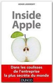 book Inside Apple dans les coulisses de l'entreprise la plus secrète au monde