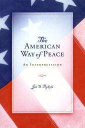 book The American Way of Peace: An Interpretation