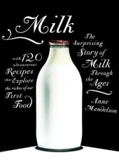 book Milk: the surprising story of milk through the ages