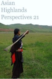 book ASIAN HIGHLANDS PERSPECTIVES Volume 21: Collected Papers