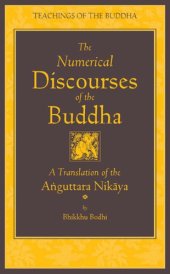 book The Numerical Discourses of the Buddha: A Complete Translation of the Anguttara Nikaya (complete page)