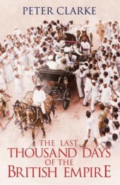 book The Last Thousand Days of the British Empire