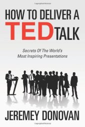 book How To Deliver A TED Talk: Secrets Of The World's Most Inspiring Presentations