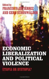 book Economic Liberalization and Political Violence: Utopia or Dystopia?