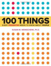 book 100 Things Every Presenter Needs to Know About People