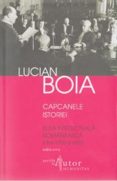 book Capcanele istoriei: elita intelectuală românească între 1930 şi 1950