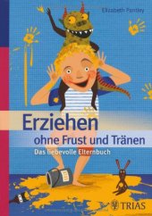 book Erziehen ohne Frust und Tränen: Das liebevolle Elternbuch