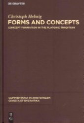 book Forms and Concepts: Concept Formation in the Platonic Tradition