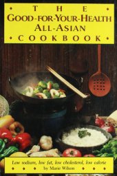 book The Good-For-Your-Health: All-Asian Cookbook