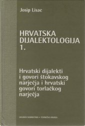 book Hrvatska dijalektologija 1. Hrvatski dijalekti i govori štokavskog narječja i hrvatski govori torlačkog narječja