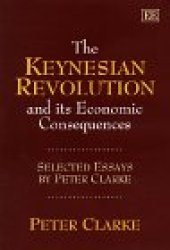 book The Keynesian Revolution and Its Economic Consequences: Selected Essays