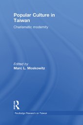 book Popular culture in Taiwan: charismatic modernity