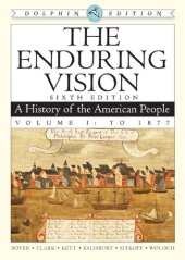 book The Enduring Vision: A History of the American People, Dolphin Edition, Volume I: To 1877