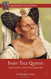 book Fairy Tale Queens: Representations of Early Modern Queenship