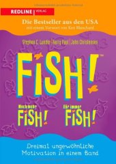 book Fish! - Noch mehr Fish! - Für immer Fish!: Dreimal ungewöhnliche Motivation in einem Band