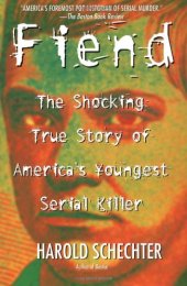 book Fiend: The Shocking True Story Of America's Youngest Serial Killer