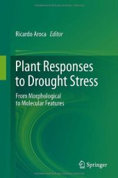 book Plant Responses to Drought Stress: From Morphological to Molecular Features