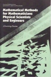 book Mathematical methods for mathematicians, physical scientists, and engineers