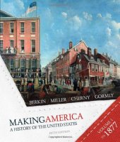 book Making America - A History of the United States Volume One to 1877 Fifth Edition